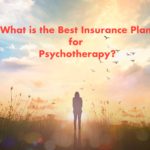 What is the Best Insurance Plan for Psychotherapy?