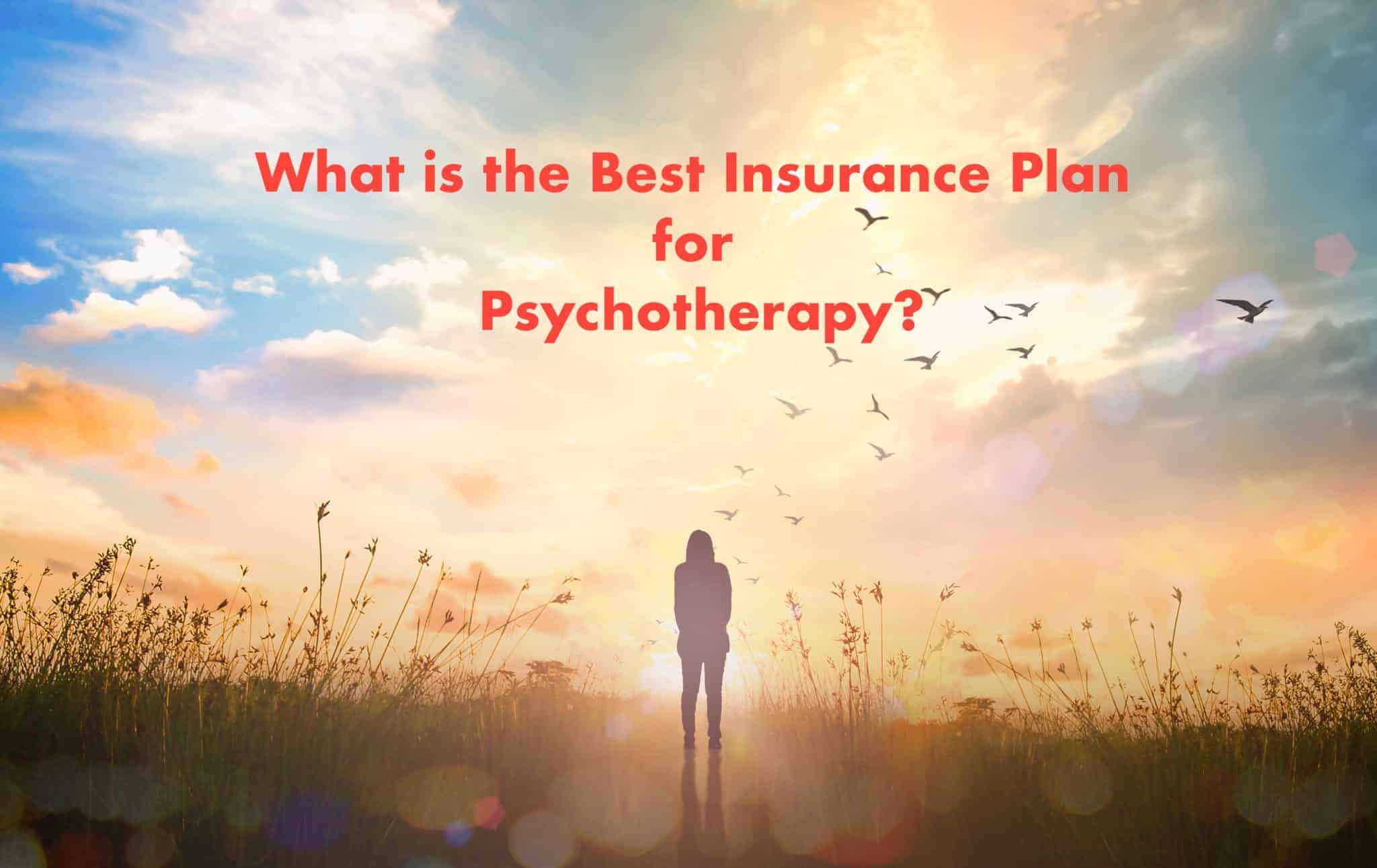 Featured image for “What is the Best Insurance Plan for Psychotherapy?”